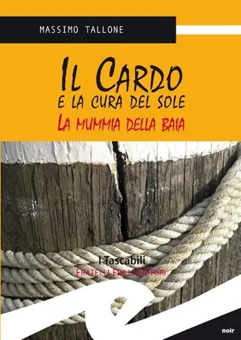 Il Cardo e la cura del sole. La mummia della Baia Di Tendenza