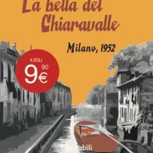 La bella del Chiaravalle. Milano, 1952 Di Tendenza