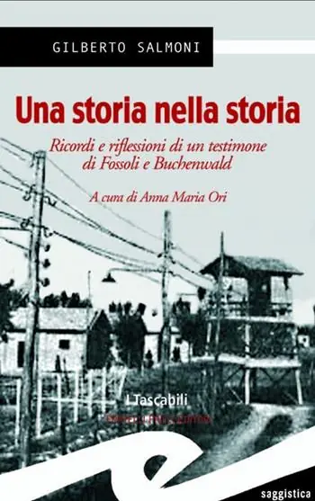 Una storia nella storia. Ricordi e riflessioni di un testimone di Fossoli e Buchenwald Prezzo Scontato