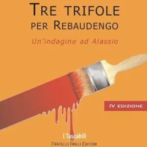 Tre trifole per Rebaudengo. Un‘indagine ad Alassio Offerta Limitata