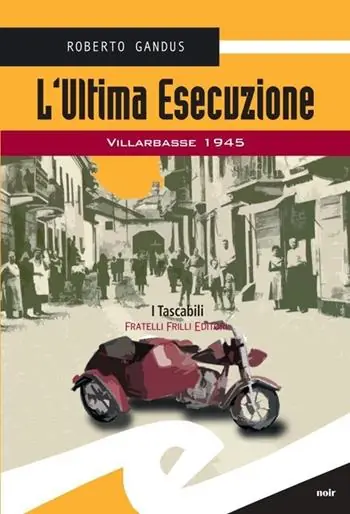 Ultima Occasione L‘ultima esecuzione. Villarbasse 1945