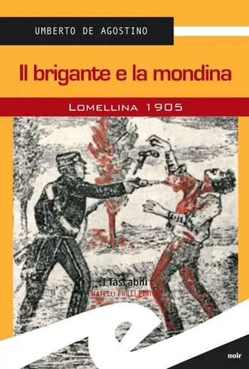 Di Tendenza Il brigante e la mondina. Lomellina 1902