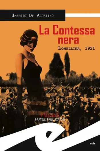 La contessa nera. Lomellina, 1921 Promozione