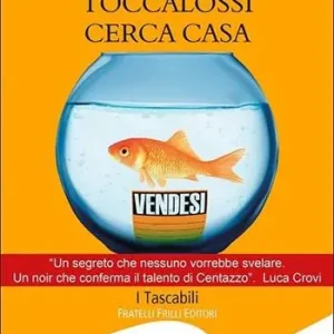 Toccalossi cerca casa Non Perdere
