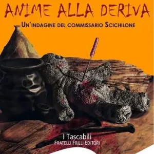 Offerta Lampo Anime alla deriva. La nuova indagine del commissario Scichilone