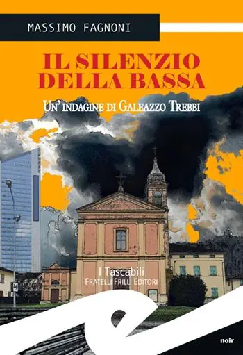 Sconto Il silenzio della Bassa. Un‘indagine di Galeazzo Trebbi