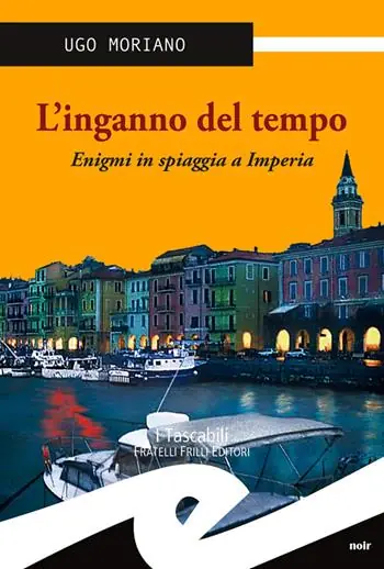 L‘inganno del tempo. Enigmi in spiaggia a Imperia Occasione