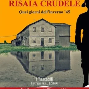 Promo Stagionale Risaia crudele. Quei giorni dell‘inverno ‘45