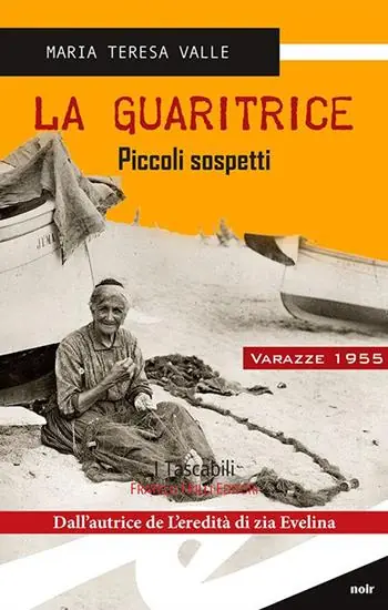 Super Prezzo La guaritrice. Piccoli sospetti. Varazze 1955