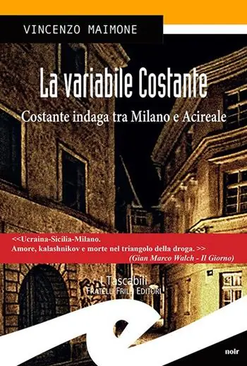 Ultima Occasione La variabile Costante. Costante indaga tra Milano e Acireale