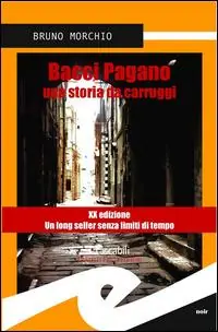 Reso Gratuito Bacci Pagano. Una storia da Carruggi