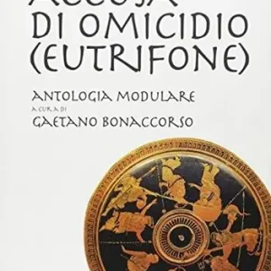 Accusa di omicidio (Eutrifone) Ultime Pezzi