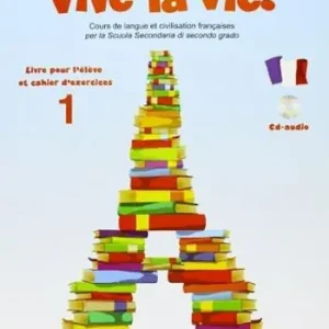 Più Venduto Vive la vie. Corso di lingua e cultura francese. Con cahier. Per le Scuole superiori. Vol. 1