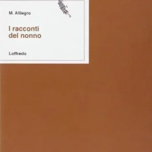 I racconti del nonno Ultime Pezzi