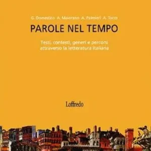 Prezzo Basso Parole nel tempo. Testi, contesti, generi e percorsi attraverso la letteratura italiana. Per le Scuole superiori. Con espansione online. Vol. 1