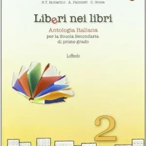 Direttamente Dal Produttore Liberi nei libri. Antologia italiana. Per la Scuola media. Con espansione online. Vol. 2