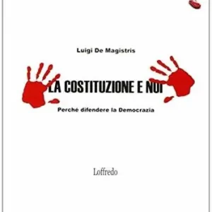 Ultima Occasione La Costituzione e noi. Perché difendere la democrazia. Con espansione online. Per la Scuola media