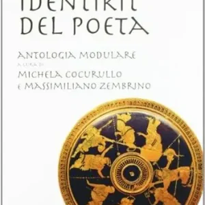 Identikit del poeta. Percorso didattico, modulare-tematico delle opere platoniche. Per il Liceo classico Prezzo Scontato
