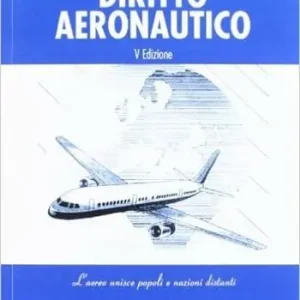 Diritto aeronautico. L‘aereo unisce popoli e nazioni distanti Spedizione Espresso