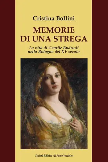 Non Perdere Memorie di una strega. La vita di Gentile Budrioli nella Bologna del XV secolo
