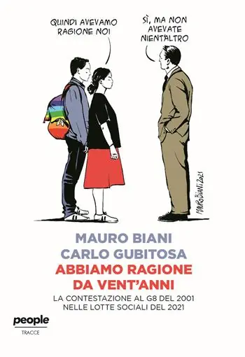 Offerta Del Giorno Abbiamo ragione da vent‘anni. La contestazione al G8 del 2001 nelle lotte sociali del 2021