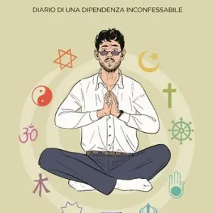 Il mistico confuso. Diario di una dipendenza inconfessabile Prezzo Conveniente