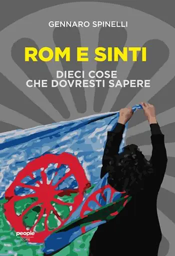 Rom e sinti. Dieci cose che dovresti sapere. Nuova ediz. Scelto Dai Clienti