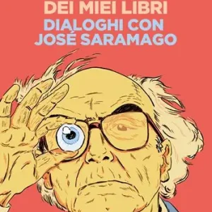 Reso Gratuito La strada dei miei libri. Dialoghi con José Saramago