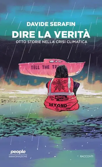 Nuova Collezione Dire la verità. Otto storie nella crisi climatica