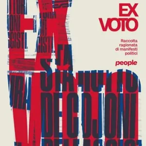 Promozione Esclusiva Ex voto. Raccolta ragionata di manifesti politici. Ediz. illustrata