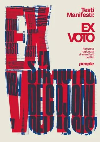 Promozione Esclusiva Ex voto. Raccolta ragionata di manifesti politici. Ediz. illustrata