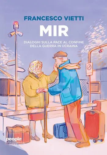 Ordina Subito MIR. Dialoghi sulla pace ai confini della guerra in Ucraina