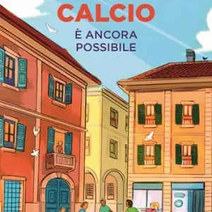 Un altro calcio è ancora possibile. Nuova ediz. Occasione