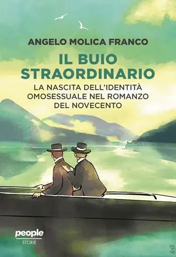 Novità Il buio straordinario. La nascita dell‘identità omosessuale nel romanzo del Novecento