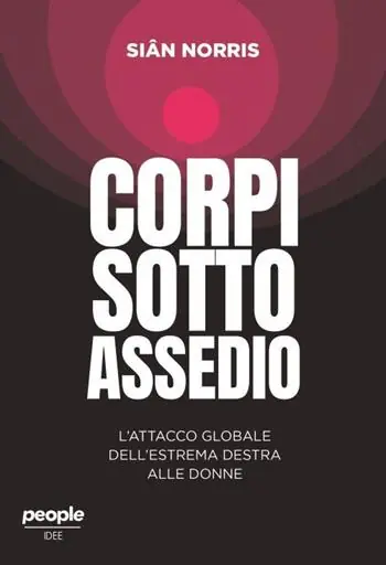 Più Venduto Corpi sotto assedio. L‘attacco globale dell‘estrema destra alle donne
