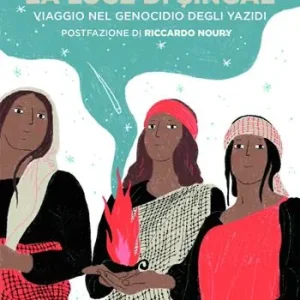 Compra Online La luce di Singal. Viaggio nel genocidio degli Yazidi