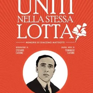Scelto Dai Clienti Uniti nella stessa lotta. Memorie di Giacomo Matteotti