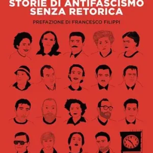 Storie di antifascismo senza retorica Popolare