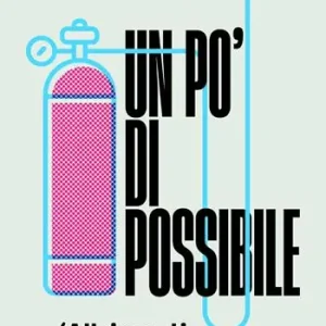 Promozione Un po‘ di possibile (altrimenti soffoco). Nuova ediz.
