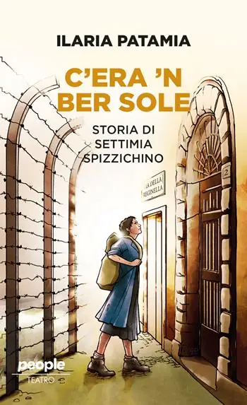 Promozione Esclusiva C‘era ‘n ber sole. Storia di Settimia Spizzichino