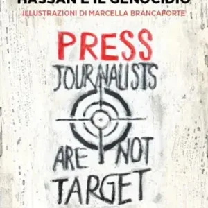 Offerta Del Giorno Hassan e il genocidio. Gaza, un giornalista e i disegni che l‘hanno salvato