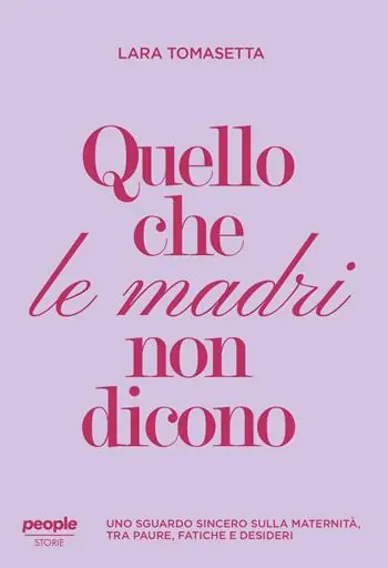 Prezzo Conveniente Quello che le madri non dicono. Uno sguardo sincero sulla maternità, tra paure, fatiche e desideri. Nuova ediz.