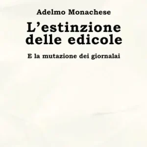 Prezzo Conveniente L‘estinzione delle edicole. E la mutazione dei giornalai