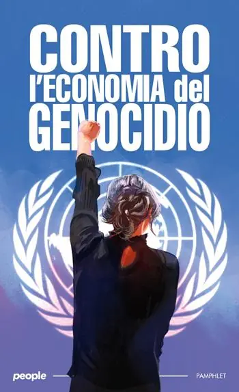 Contro l‘economia del genocidio Popolare