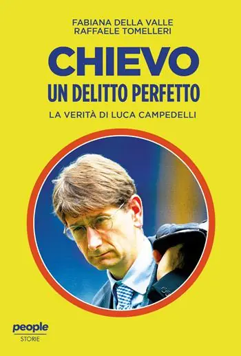 Prezzo Scontato Chievo. Un delitto perfetto. La verità di Luca Campedelli