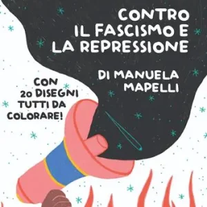 Rivoltiamoci! Contro il fascismo e la repressione Miglior Prezzo