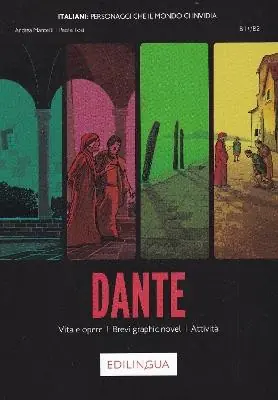 Occasione Imperdibile Dante. Vita e opere, brevi graphic novel, attività (B1+ / B2). Italiani personaggi che il mondo ci invidia