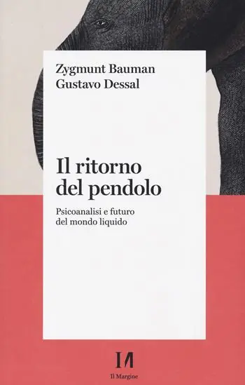 Popolare Il ritorno del pendolo. Psicoanalisi e futuro del mondo liquido