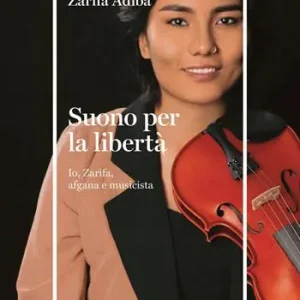 Esclusivo Suono per la libertà. Io, Zarifa, afgana e musicista