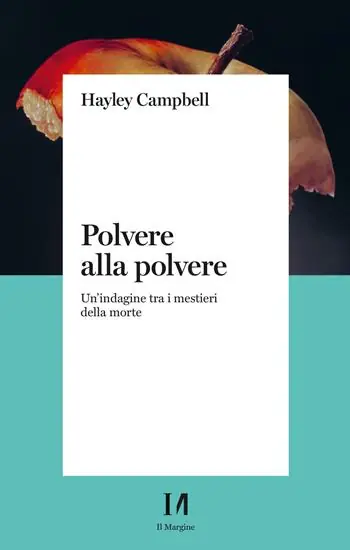Nuova Collezione Polvere alla polvere. Un‘indagine tra i mestieri della morte